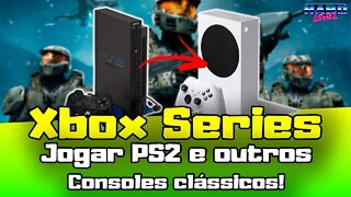 Xbox Series S/X e One! Rodando jogos de PS2 e outros consoles clássicos! Saiba como!