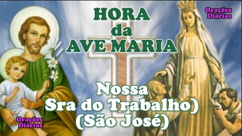 Hora da Ave Maria, Nossa Senhora do Trabalho, Emprego e Trabalho