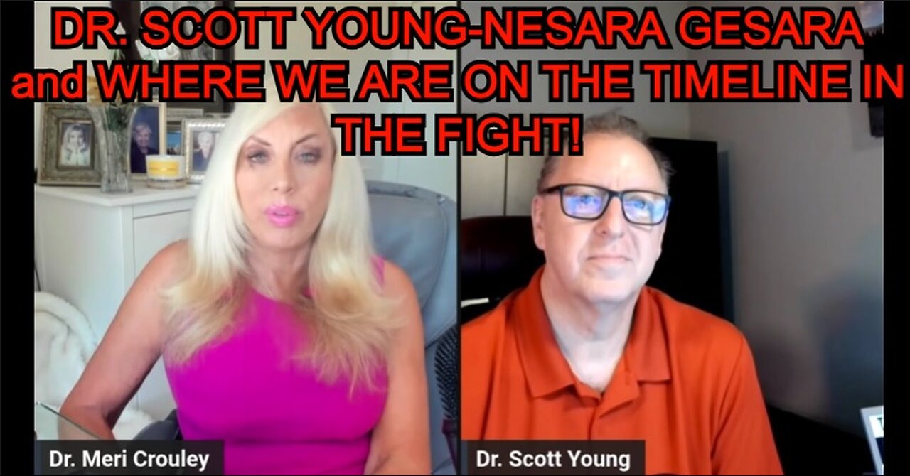 DR. SCOTT YOUNG-NESARA GESARA and WHERE WE ARE ON THE TIMELINE IN THE FIGHT!