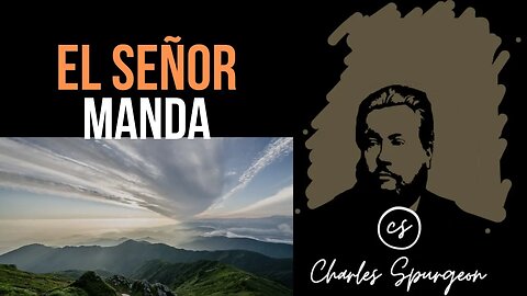 El Señor manda (Marcos 1:41) Devocional de hoy Charles Spurgeon