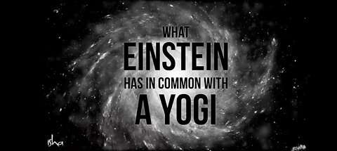 What Einstein Has in Common With A Yogi – Sadhguru