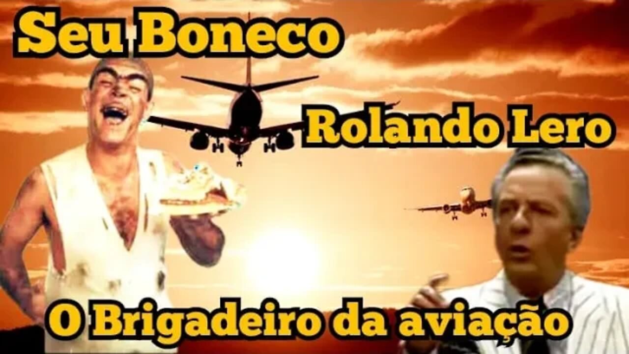 Escolinha do Professor Raimundo; Seu Boneco, na aviação o que é um Brigadeiro!