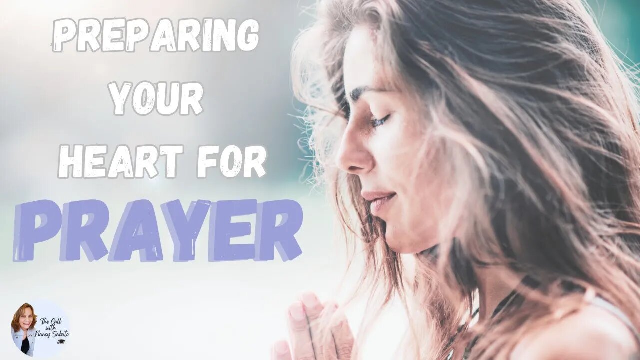 Preparing Your Heart for Prayer