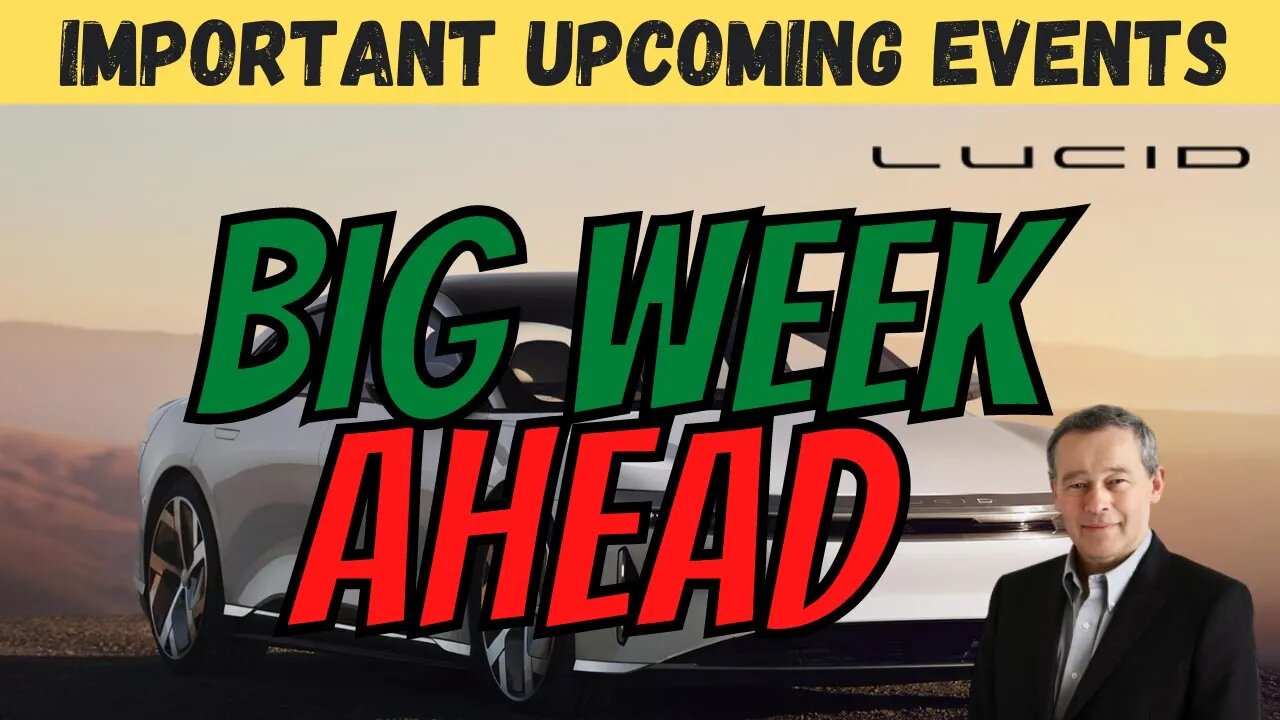 BIG Week Ahead for LCID │ Important Upcoming Events ⚠️ $LCID Price Prediction