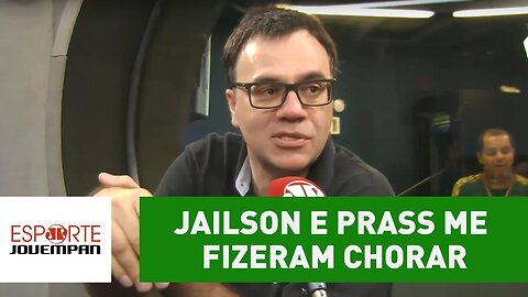 "Jailson e Prass me fizeram chorar", revela Mauro Beting