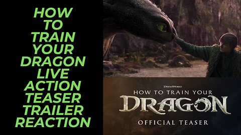 How to Train Your Dragon Live Action Teaser Trailer Reaction