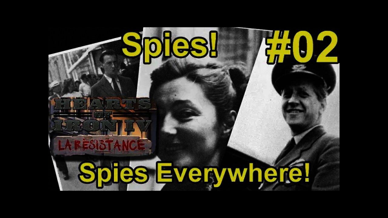 Hearts of Iron IV La Résistance #02 Spies Everywhere!