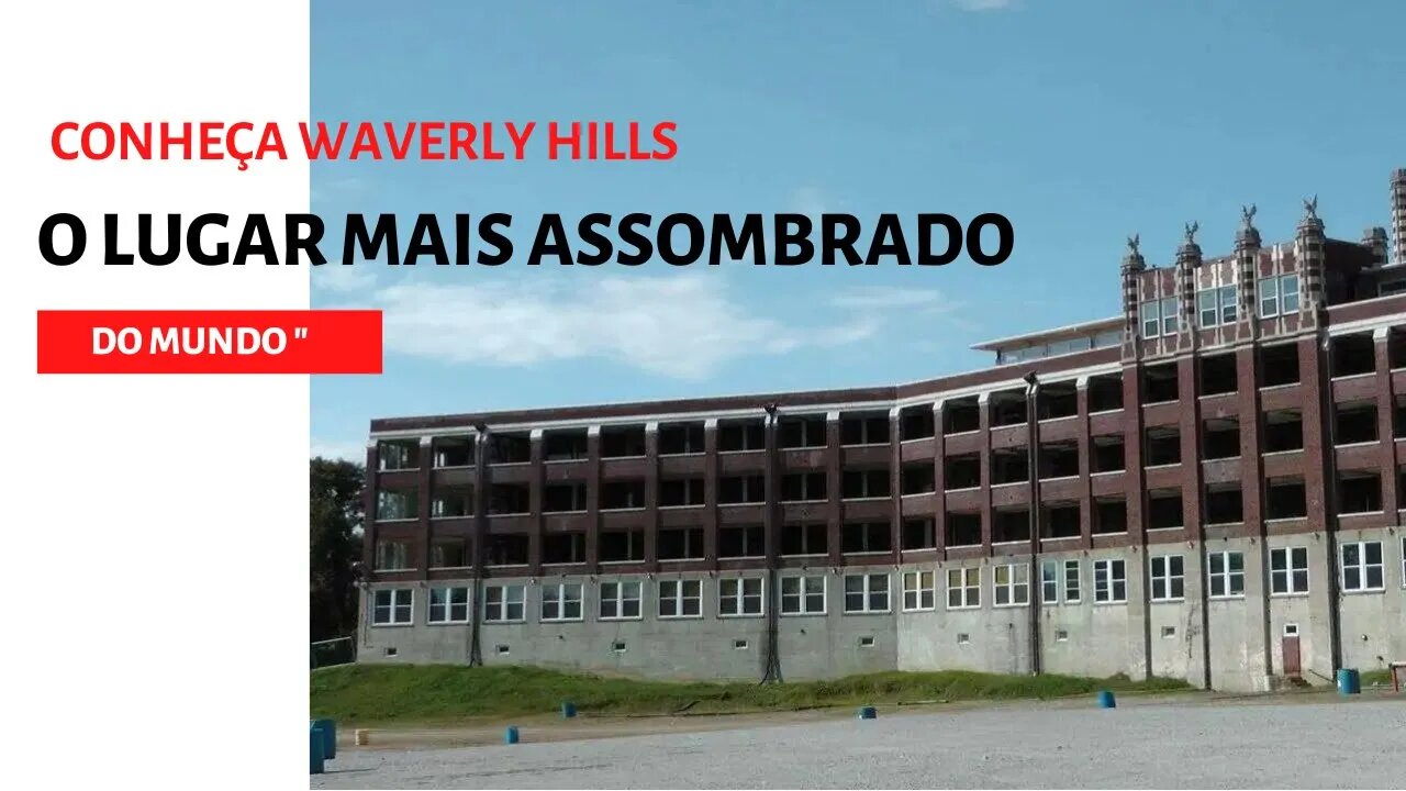 O SANATÓRIO DE WAVERLY HILLS