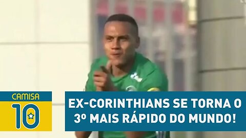 Ex-Corinthians se torna o 3º mais rápido do mundo! OLHA isso!