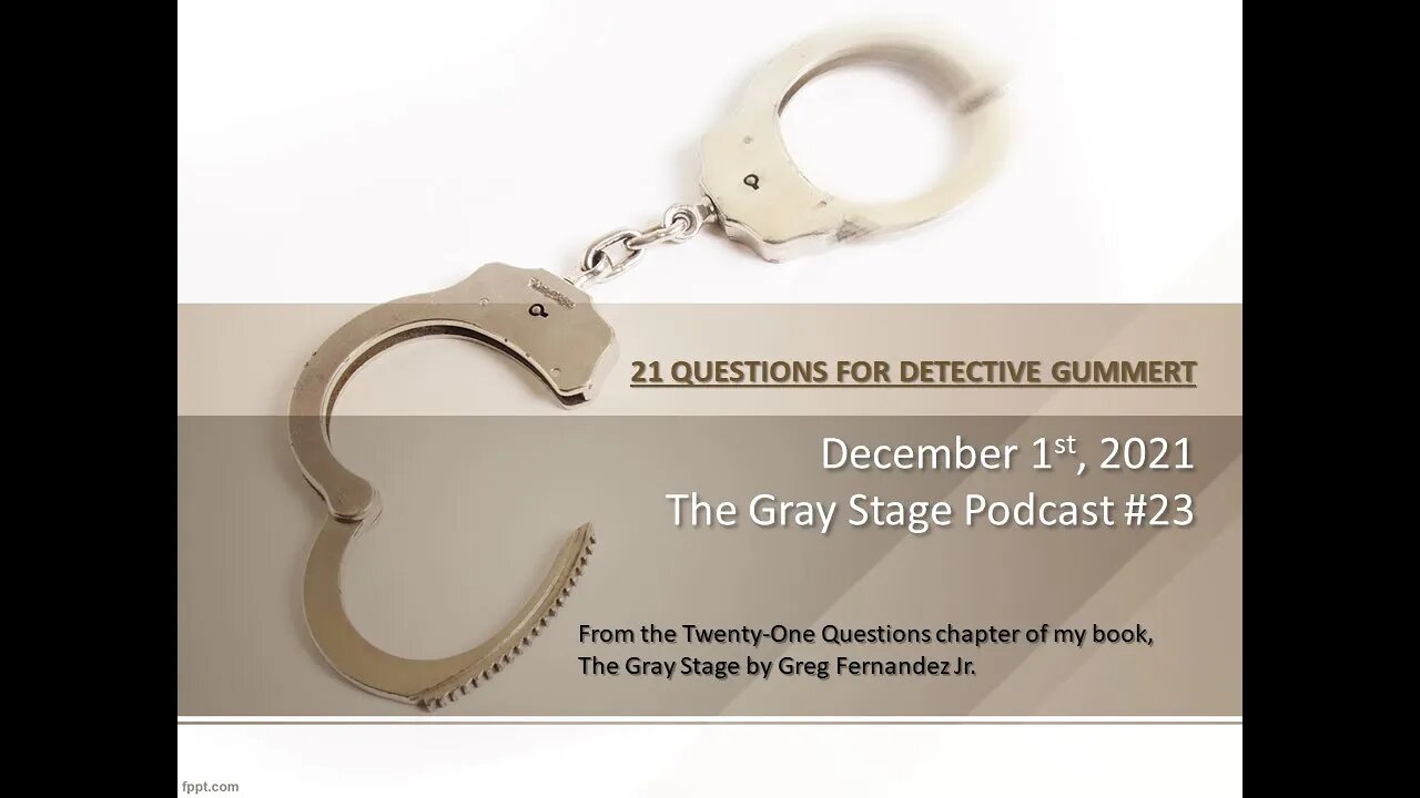 21 Questions for Detective Gummert (The Gray Stage Podcast #23)