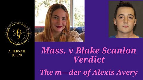 Verdict!!! Blake Scanlon Trial