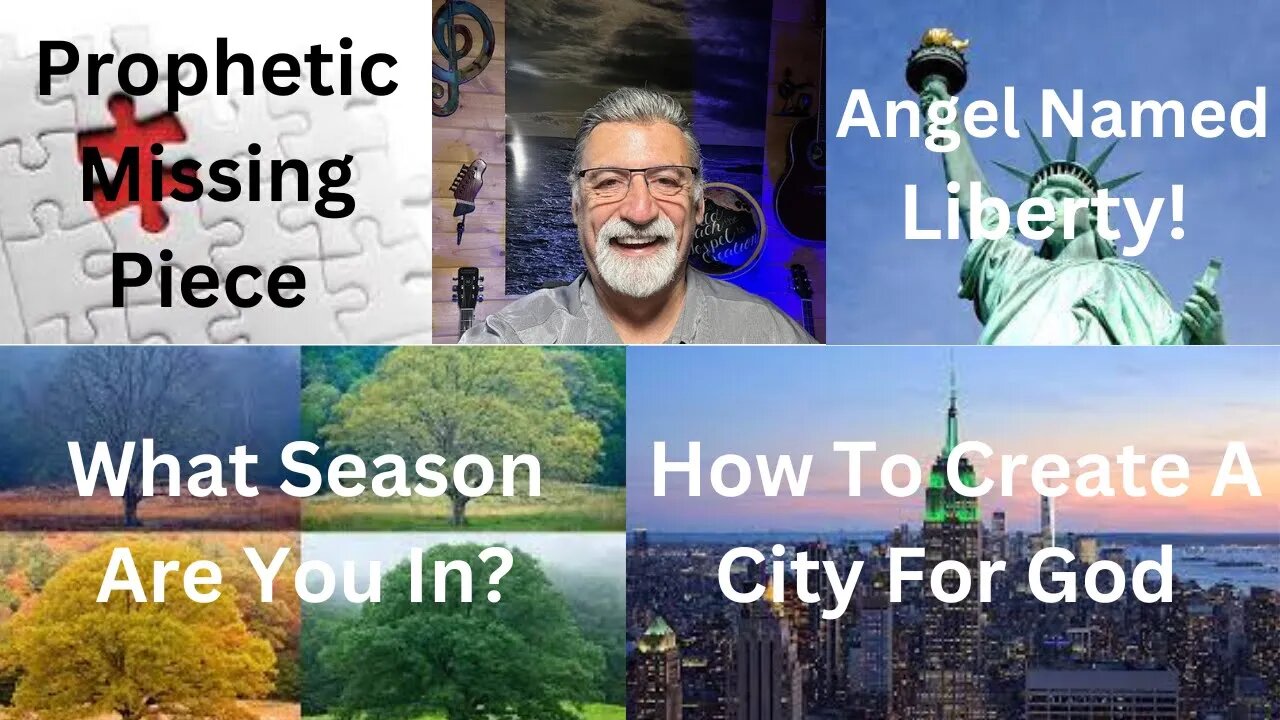 Prophetic Missing Puzzle/The Torch of Liberty/How To Create A City For God/What Season Are You In?