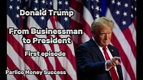 The Making of Donald Trump, Episode 1: Early Life and Family Legacy