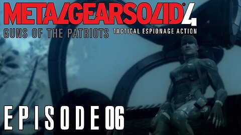 Metal Gear Solid 4 | Remember Me - Ep. 06