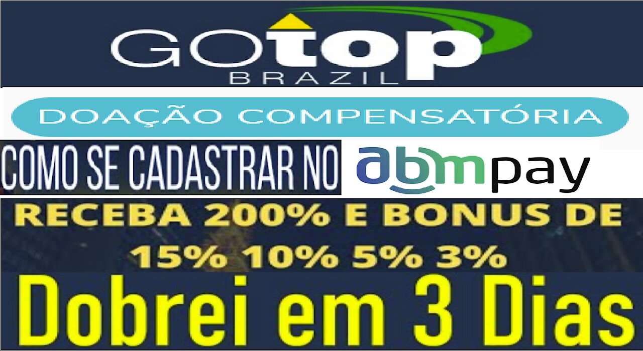 【GoTop Brazil & ABMPay】Como fazer o Cadastro ABMPAY | Como fazer Doação Compensatória | Renda Extra
