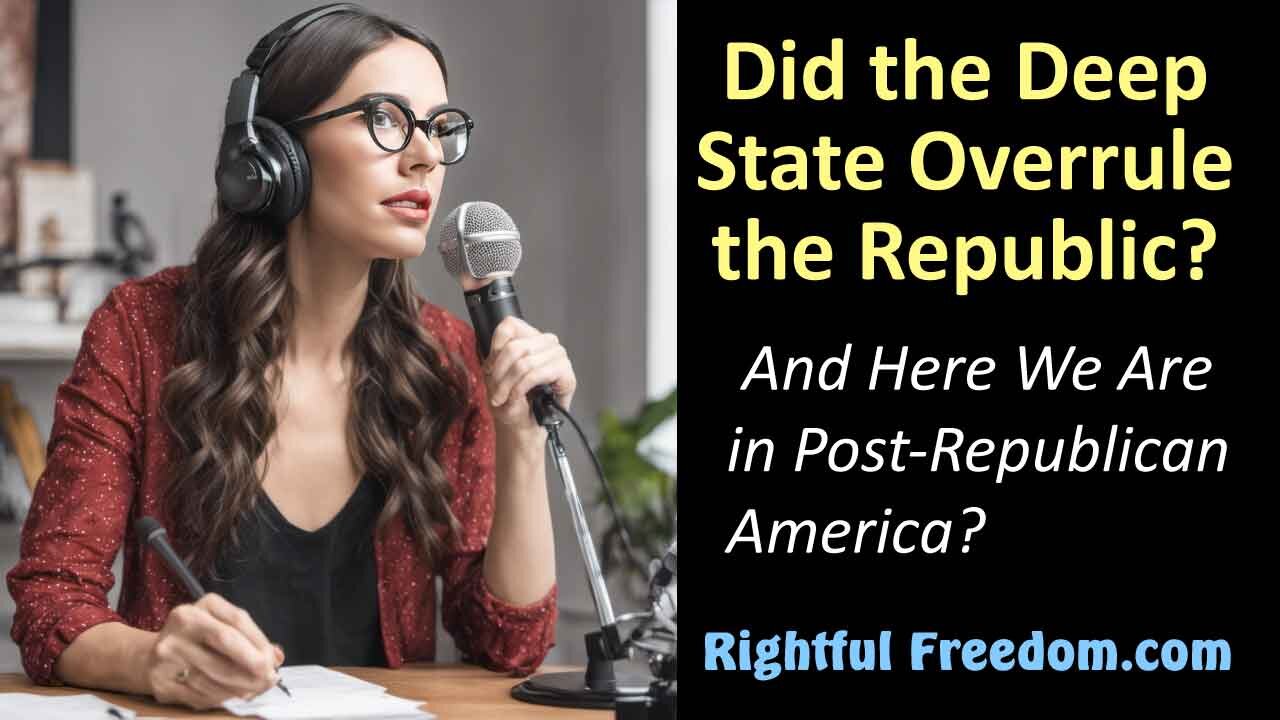 Did the Deep State Overrule the Republic?