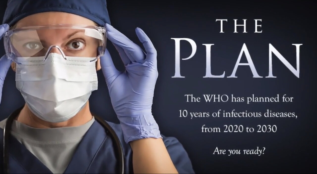 The Plan: The WHO Plans for 10 Years of Pandemics From 2020 to 2030