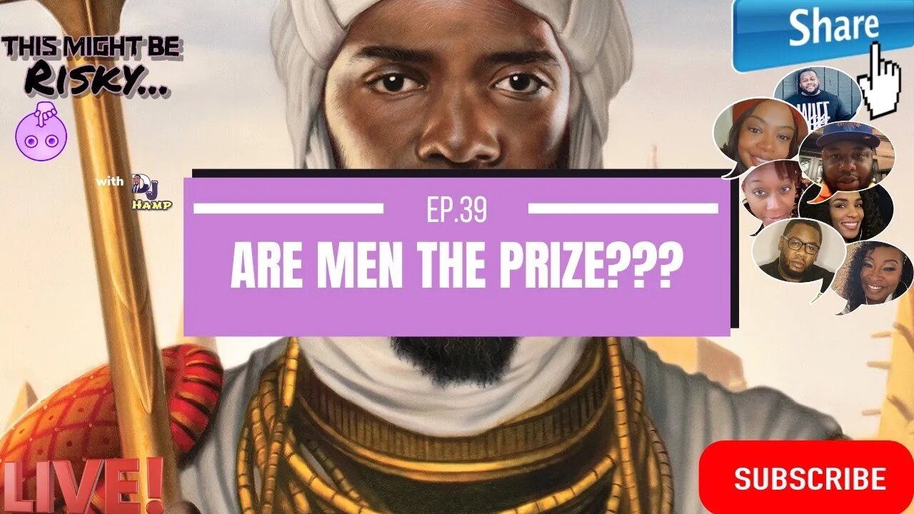 Are Men The Prize!? | This Might Be Risky Ep. 39!