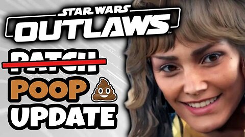 Making Fun Of The Star Wars Outlaws Patch Update 1.4