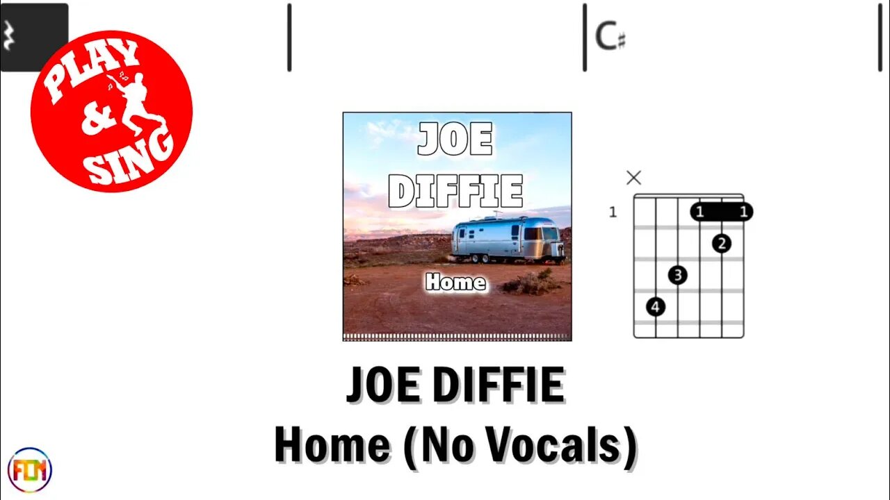 JOE DIFFIE Home FCN GUITAR CHORDS & LYRICS NO VOCALS