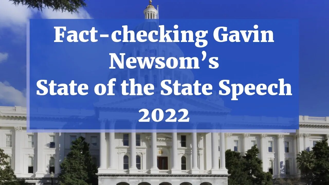 Fact-checking Gavin Newsom’s State of the State speech 2022