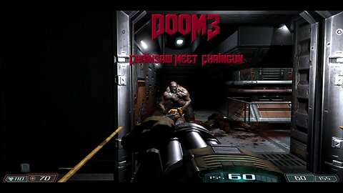 Doom 3: Chainsaw Meet Chaingun