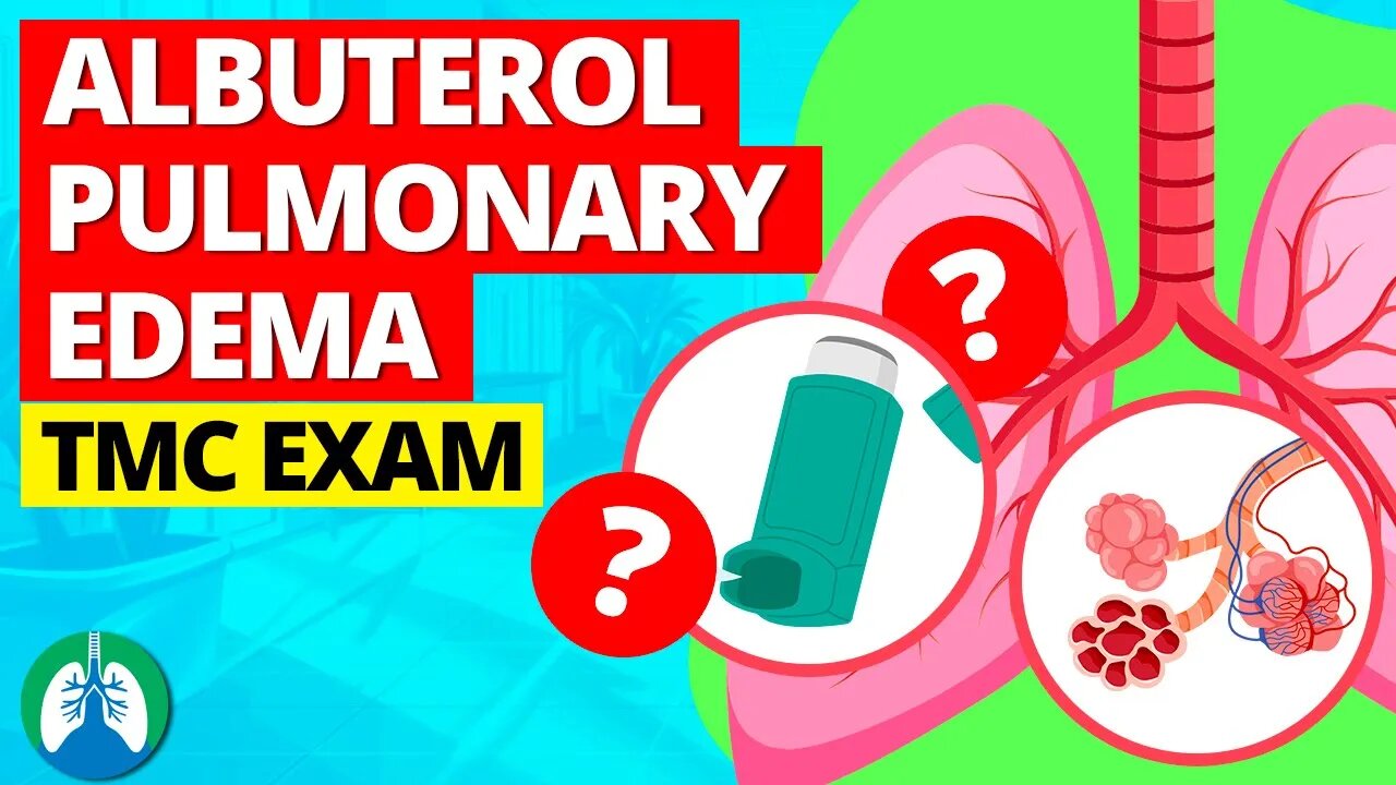 Albuterol for Pulmonary Edema? (TMC Practice Question)