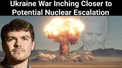 Nick Fuentes || Ukraine War Inching Closer to Potential Nuclear Escalation