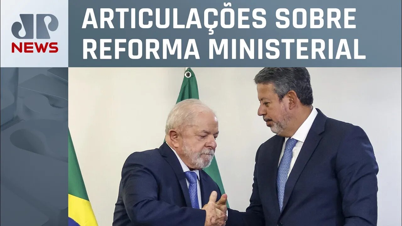 Lula deve se encontrar com Arthur Lira nesta semana
