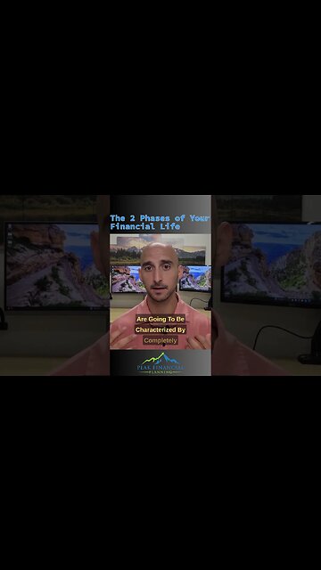 What are the 2 phases of your financial life?