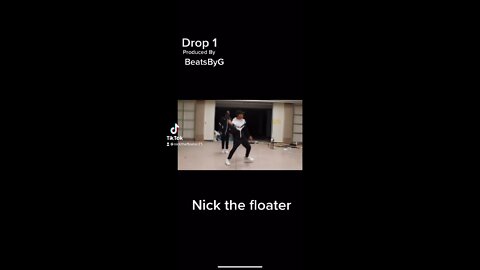 Drop 1 - Nick the Floater X BeatsbyG