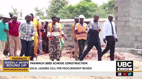 LOCAL LEADERS IRKED BY THE SLUGGISH CONSTRUCTION OF THE SEED SECONDARY SCHOOL IN PAKWACH DISTRICT