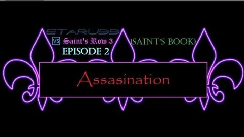 Saint's Row3 [E2] (Saint's Book) Assassination