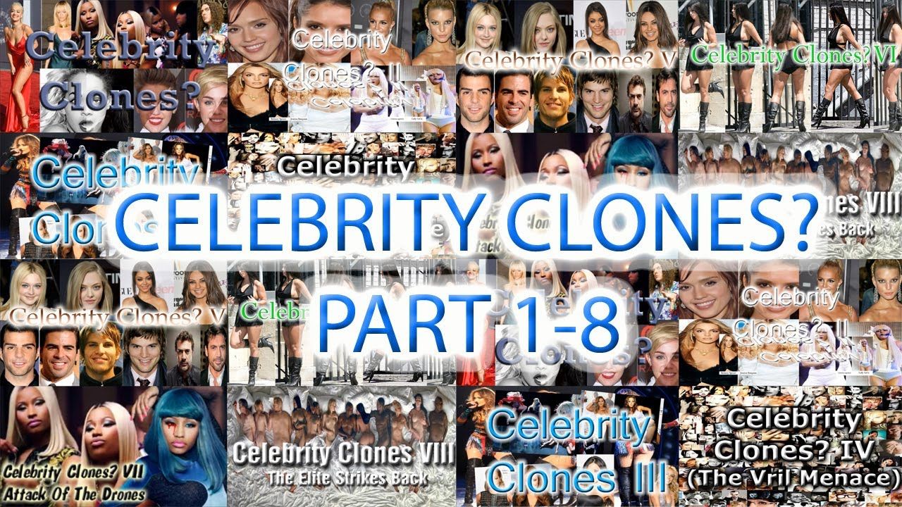 CELEBRITY CLONES (Part 1-8)