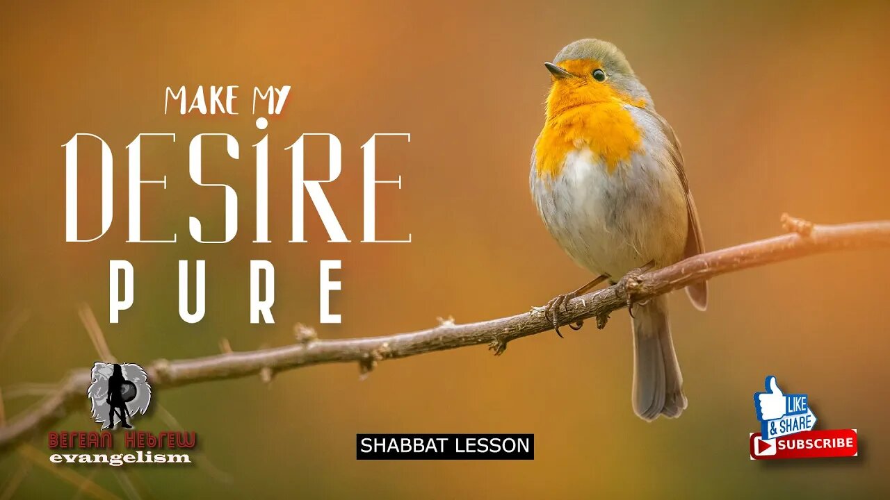 MAKE MY DESIRE PURE | ATTAINING PERFECTION | HEBREW FAITH