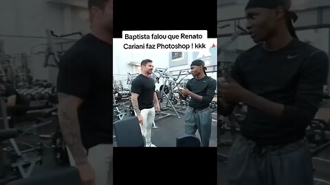 Baptista falou que Renato Cariani faz Photoshop ! #shorts