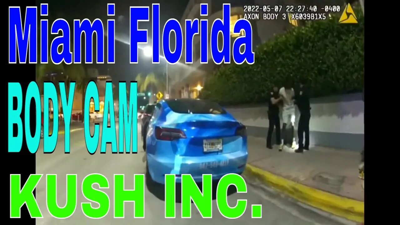 Police Body Cam Footage Kush Inc Miami Florida