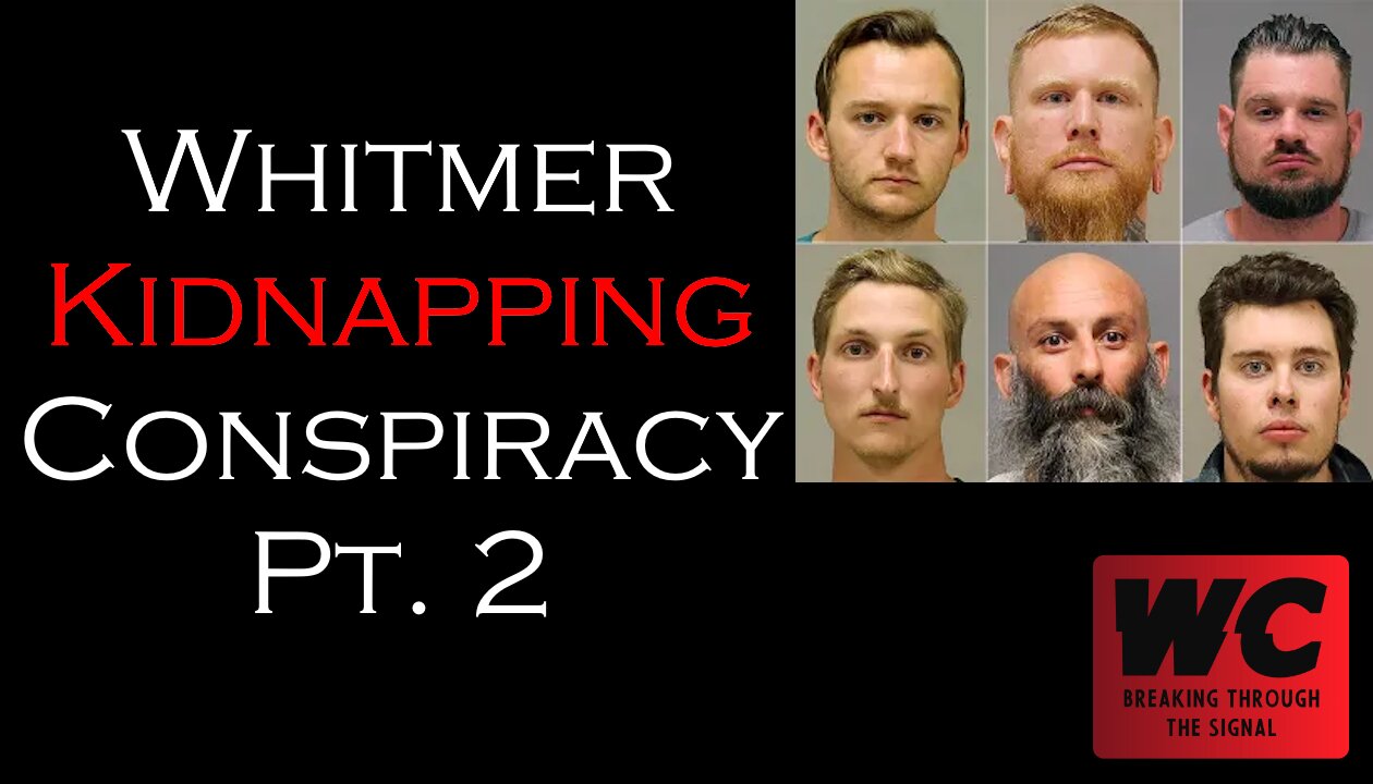 Whitmer Kidnapping Conspiracy Pt. 2