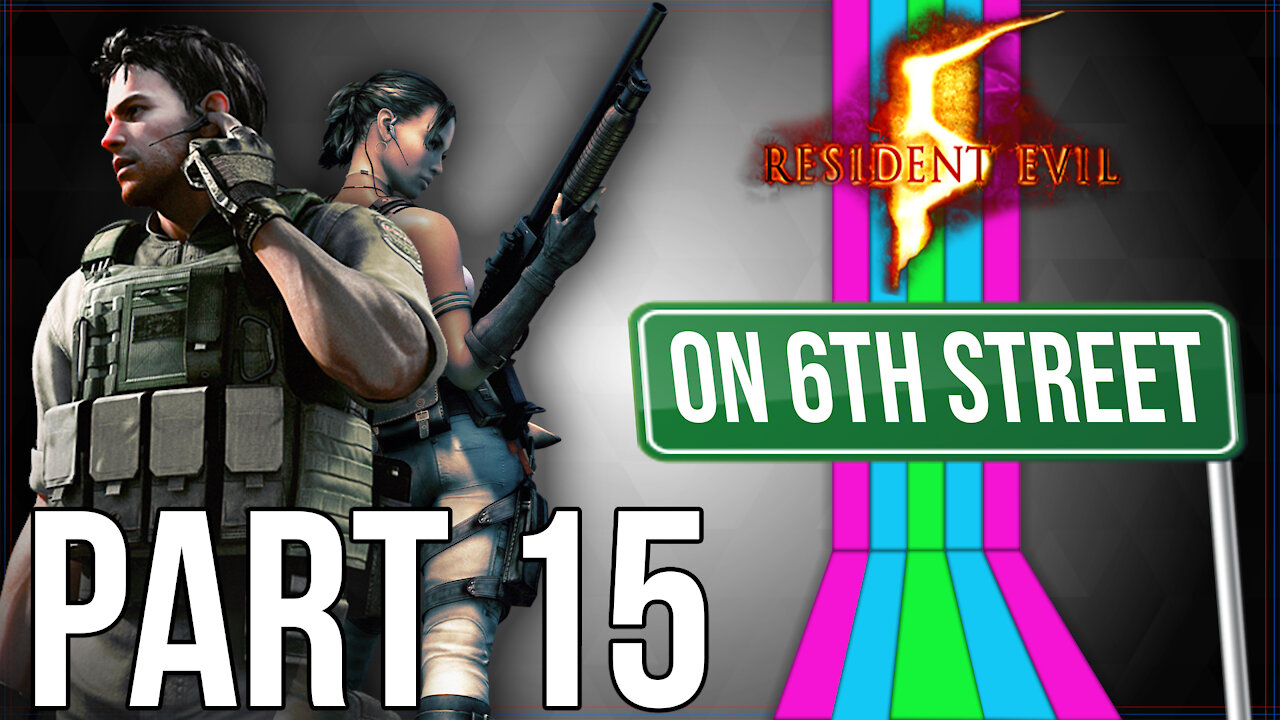 Resident Evil 5 on 6th Street Part 15