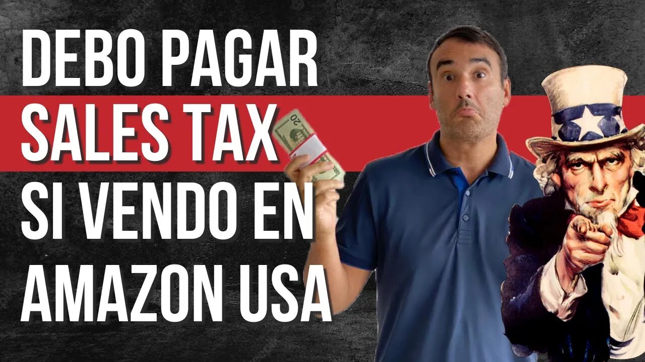 🇺🇸 DEBO PAGAR EL SALES TAX SI VENDO EN AMAZON USA - DEBO PAGAR IMPUESTOS EN AMAZON.COM?