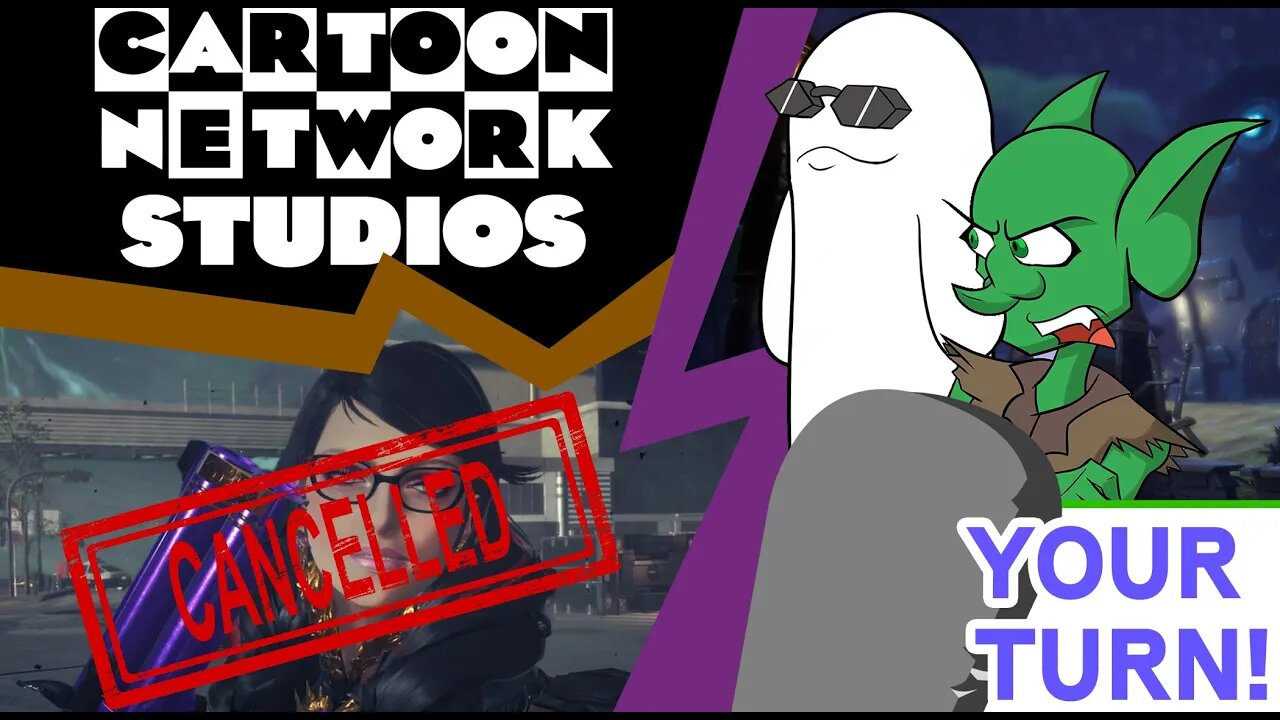 Your Turn Ep. 26 - Cartoon Network Studios Goes to Pasture, Cancel Culture Comes for Bayonetta
