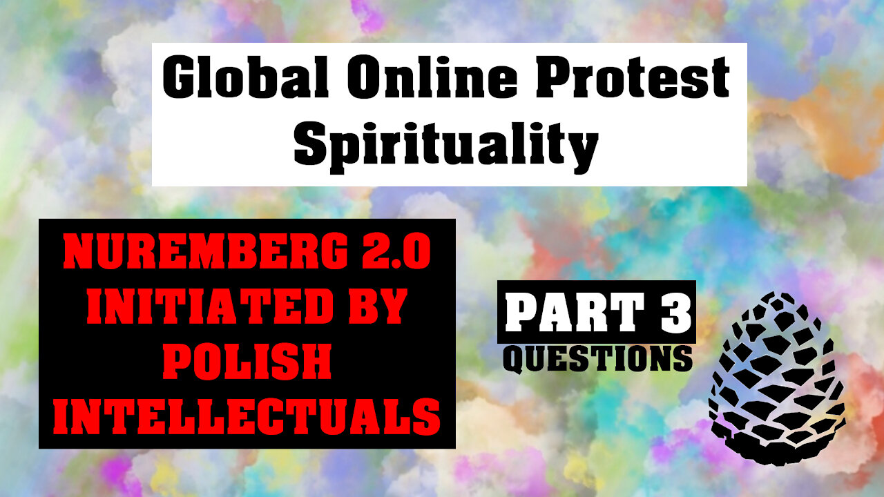 Global Online Protest, Spirituality Nuremberg 2.0, 15th November 2021 Pinecone