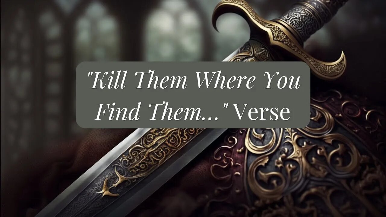 Kill Them Where You Find Them Verse | Verse of the Sword