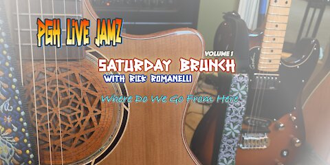 Saturday Brunch with Rick Romanelli - Volume 1 - Where Do We Go From Here