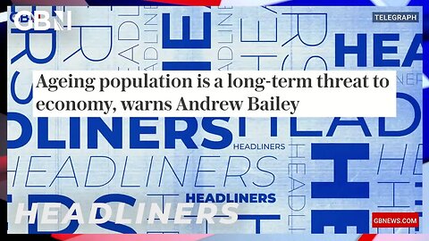 Ageing population is a long-term threat to economy, warns Andrew Bailey 🗞 Headliners