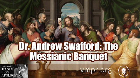 22 Sep 21, Hands on Apologetics: The Messianic Banquet