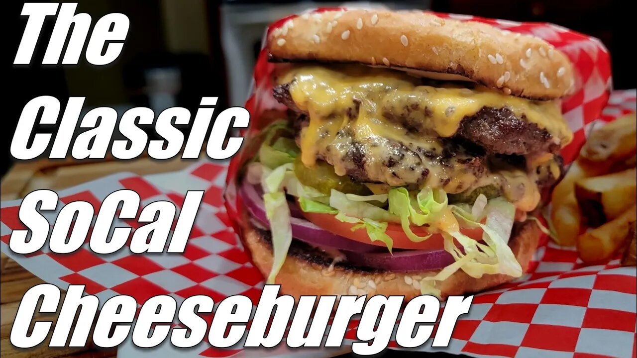 Recreating The Classic SoCal Cheeseburger