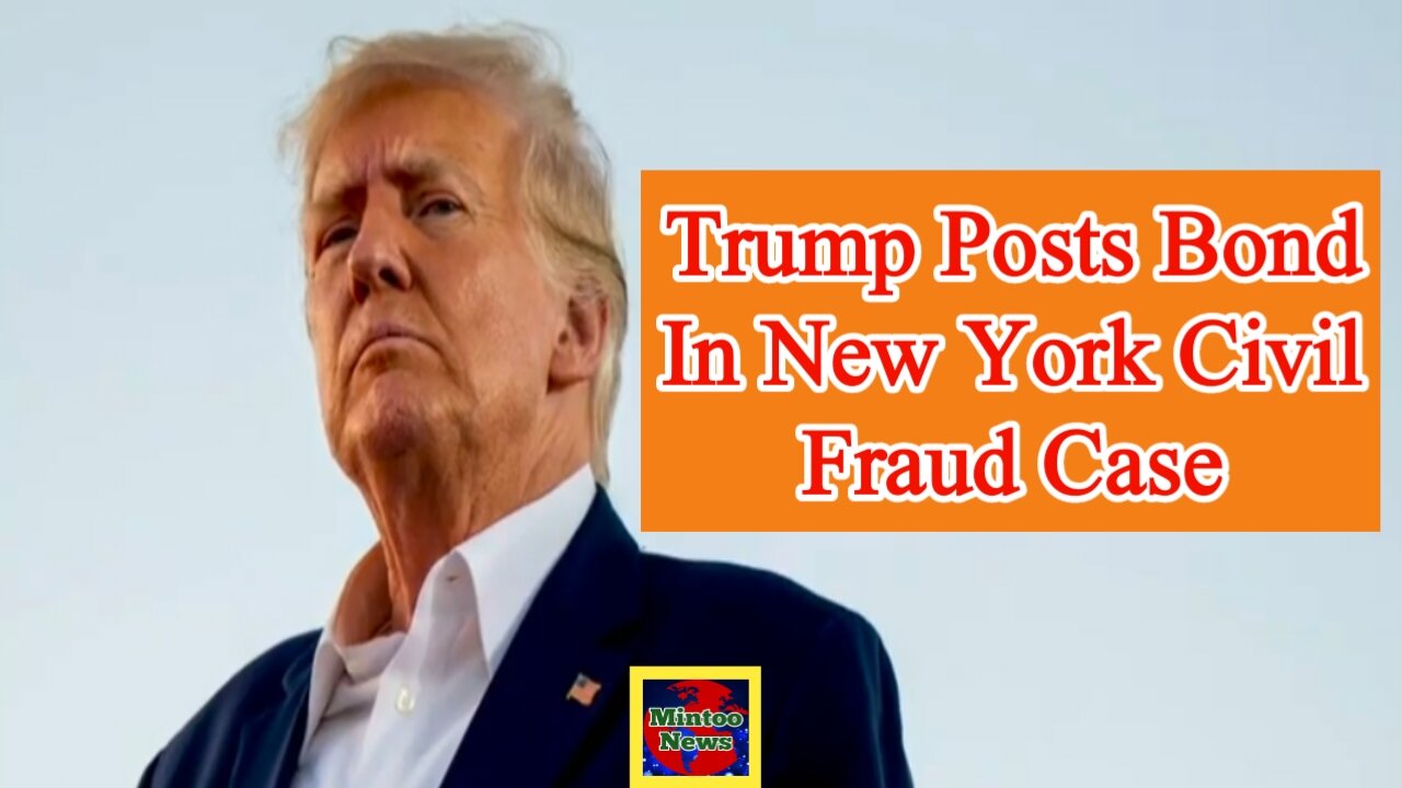 Trump posts $175 million bond in New York civil fraud case