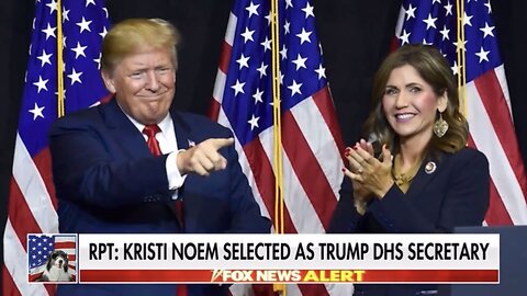 Kristi Noem to join Trump Admin as DHS Secretary (11/12/24)