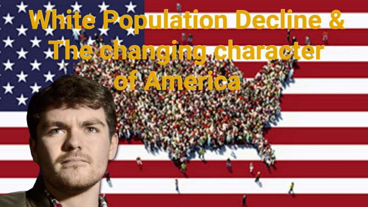 Nick Fuentes || White Population Decline & The changing character of America